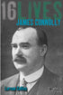 16 LIVES. JAMES CONNOLLY
